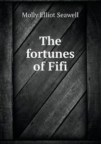 Cover image for The fortunes of Fifi