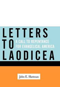 Cover image for Letters to Laodicea: A Call to Repentance for Evangelical America