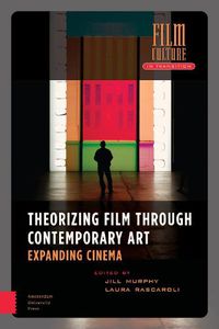 Cover image for Theorizing Film Through Contemporary Art: Expanding Cinema