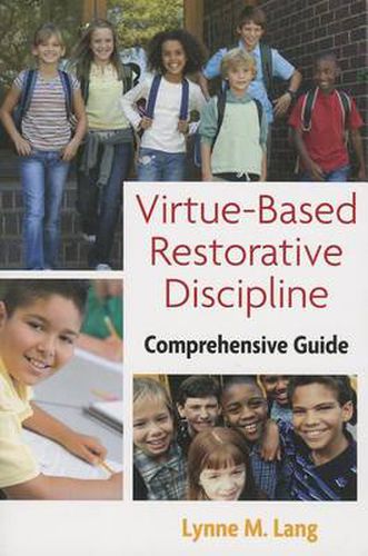 Cover image for Virtue-based Restorative Discipline: Comprehensive Guide