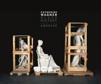 Cover image for Catherine Wagner: Place, History, and the Archive