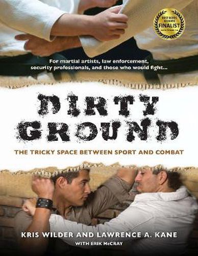 Cover image for Dirty Ground: The Tricky Space Between Sport and Combat