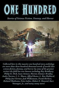 Cover image for One Hundred: Stories of Science Fiction, Fantasy, and Horror