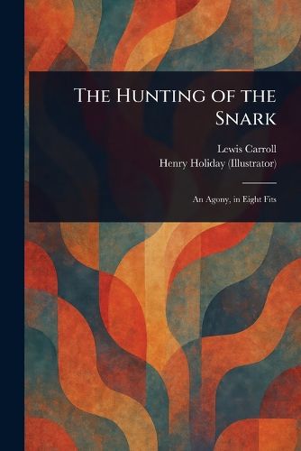 Cover image for The Hunting of the Snark