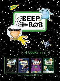 Cover image for Beep and Bob 4 books in 1!: Too Much Space!; Party Crashers; Take Us to Your Sugar; Double Trouble