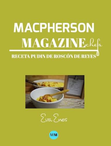 Macpherson Magazine Chef's - Receta Pudin de Roscon de Reyes