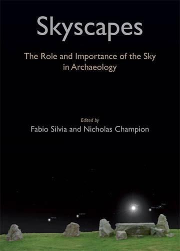 Cover image for Skyscapes: The Role and Importance of the Sky in Archaeology