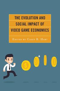 Cover image for The Evolution and Social Impact of Video Game Economics