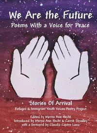 Cover image for We Are the Future: Poems with a Voice for Peace