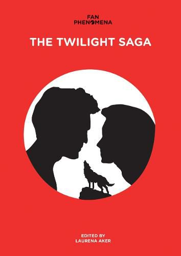 Cover image for Fan Phenomena: The Twilight Saga