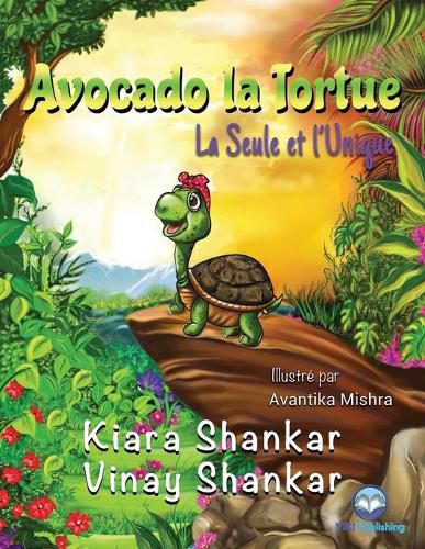 Cover image for Avocado la Tortue: La Seule et l'Unique ( Avocado the Turtle - French Edition)