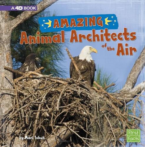 Cover image for Amazing Animal Architects of the Air: A 4D Book