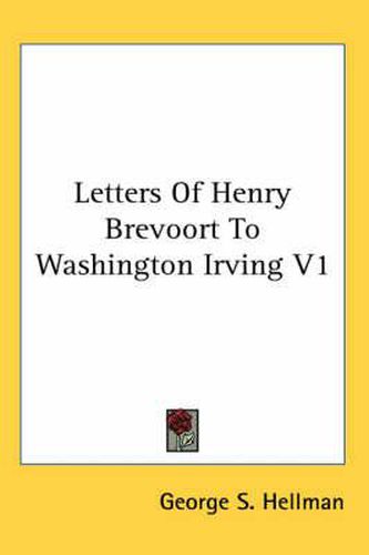 Cover image for Letters of Henry Brevoort to Washington Irving V1