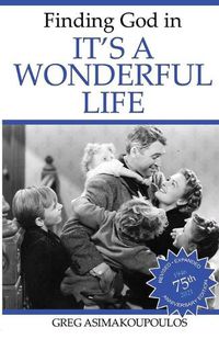 Cover image for Finding God in It's a Wonderful Life