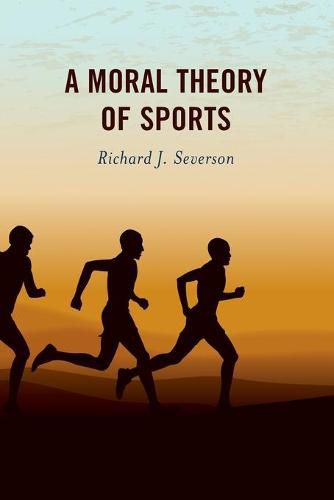 Cover image for A Moral Theory of Sports