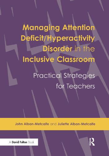 Cover image for Managing Attention Deficit/Hyperactivity Disorder in the Inclusive Classroom: Practical Strategies