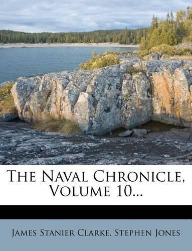 Cover image for The Naval Chronicle, Volume 10...