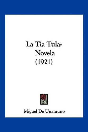 Cover image for La Tia Tula: Novela (1921)