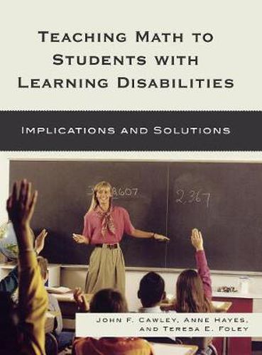 Cover image for Teaching Math to Students with Learning Disabilities: Implications and Solutions