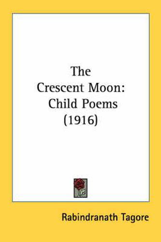 Cover image for The Crescent Moon: Child Poems (1916)