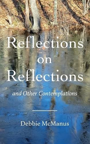 Cover image for Reflections on Reflections and Other Contemplations