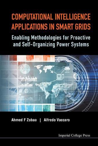 Cover image for Computational Intelligence Applications In Smart Grids: Enabling Methodologies For Proactive And Self-organizing Power Systems