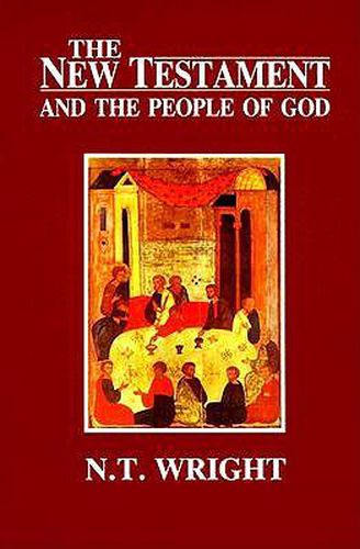 Cover image for The New Testament and the People of God: Christian Origins and the Question of God: Volume 1