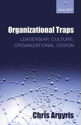 Cover image for Organizational Traps: Leadership, Culture, Organizational Design