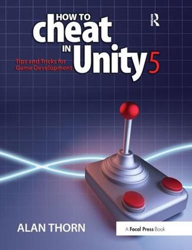 Cover image for How to Cheat in Unity 5: Tips and Tricks for Game Development