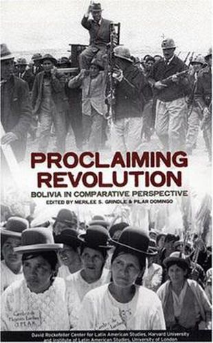 Cover image for Proclaiming Revolution: Bolivia in Comparative Perspective