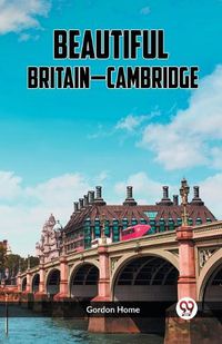 Cover image for Beautiful Britain-Cambridge