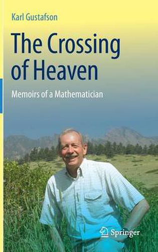 Cover image for The Crossing of Heaven: Memoirs of a Mathematician