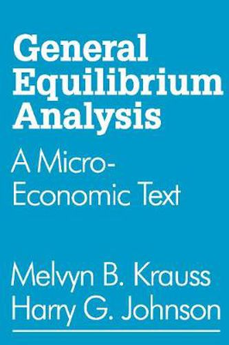 Cover image for General Equilibrium Analysis: A Micro-Economic Text