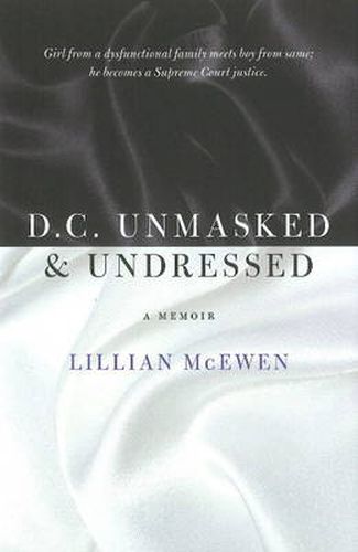 Cover image for D.C. Unmasked & Undressed: A Memoir