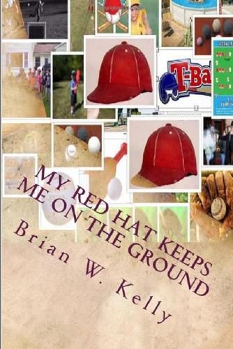 Cover image for My Red Hat Keeps Me on the Ground: Without My Red Hat I Would Fly