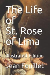 Cover image for The Life of St. Rose of Lima-illustrated Edition