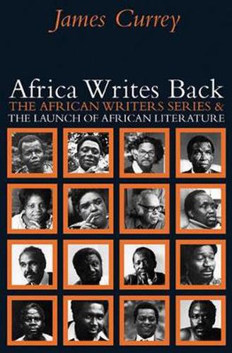 Cover image for Africa Writes Back: The African Writers Series & the Launch of African Literature