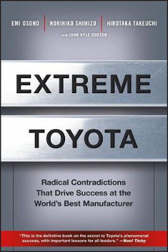 Cover image for Extreme Toyota: Radical Contradictions That Drive Success at the World's Best Manufacturer