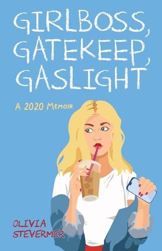 Cover image for Girlboss, Gatekeep, Gaslight