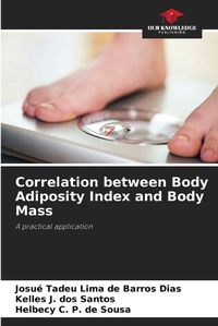 Cover image for Correlation between Body Adiposity Index and Body Mass