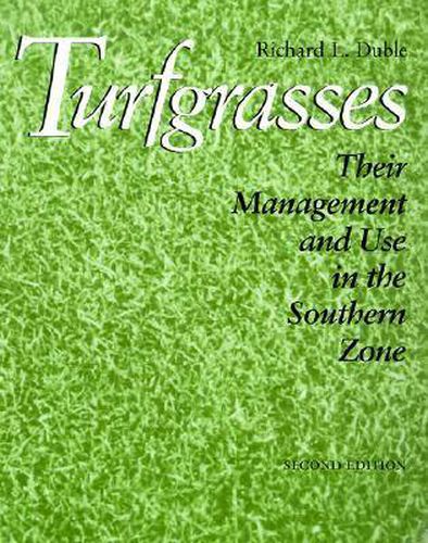 Cover image for Turfgrasses: Their Management and Use in the Southern Zone