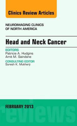 Cover image for Head and Neck Cancer, An Issue of Neuroimaging Clinics