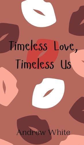 Cover image for Timeless Love, Timeless Us