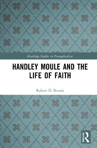 Cover image for Handley Moule and the Life of Faith
