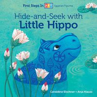 Cover image for Hide-and-Seek with Little Hippo