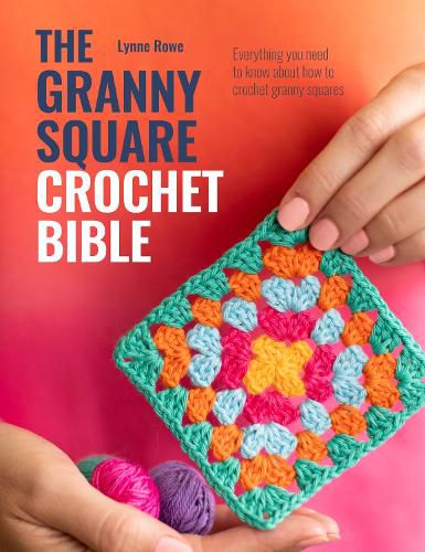 Cover image for The Granny Square Crochet Bible