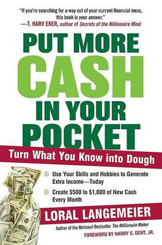 Cover image for Put More Cash in Your Pocket: Turn What You Know into Dough