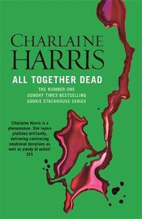 Cover image for All Together Dead: A True Blood Novel