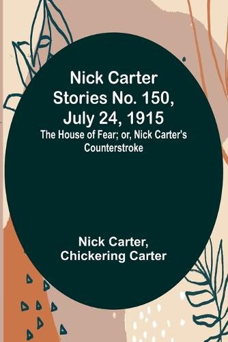 Nick Carter Stories No. 150, July 24, 1915