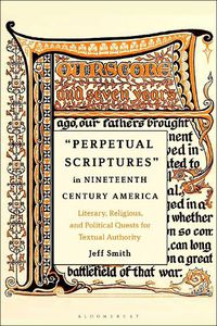 Cover image for Perpetual Scriptures in Nineteenth-Century America